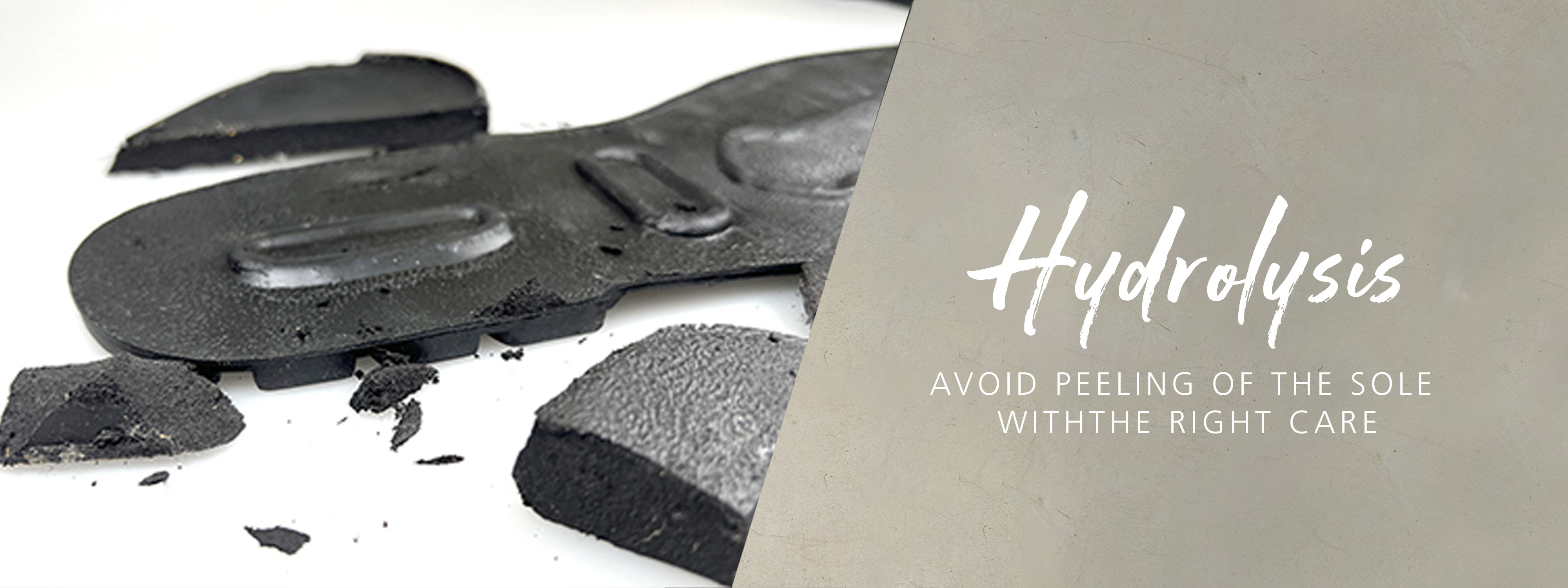 Close-up of a shoe sole experiencing hydrolysis, showing fragmentation and the phrase 'Hydrolysis: Avoid Peeling of the Sole with the Right Care'